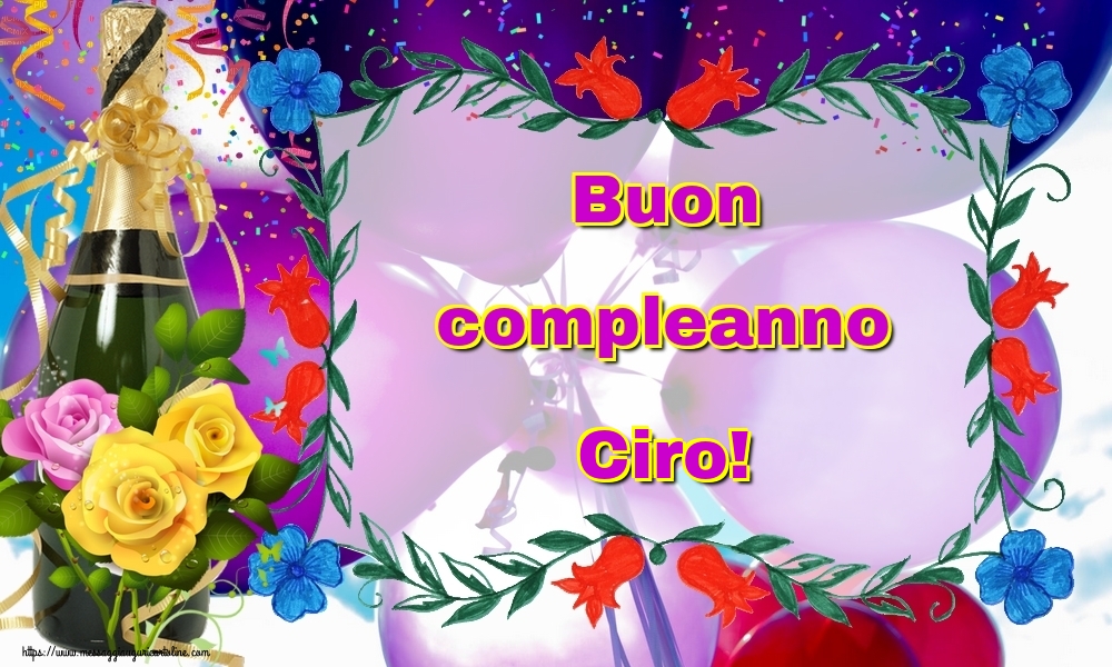 Cartoline di auguri - Champagne | Buon compleanno Ciro!
