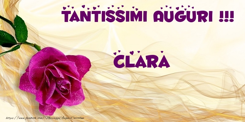 Cartoline di auguri - Fiori | Tantissimi Auguri !!! Clara