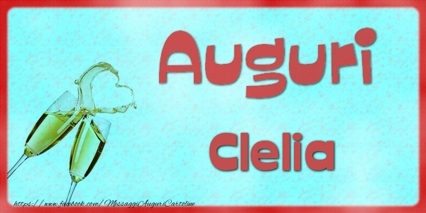 Cartoline di auguri - Auguri Clelia