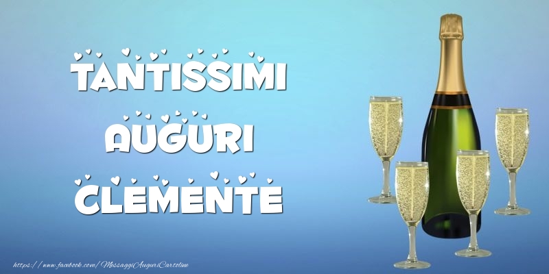Cartoline di auguri -  Tantissimi Auguri Clemente champagne