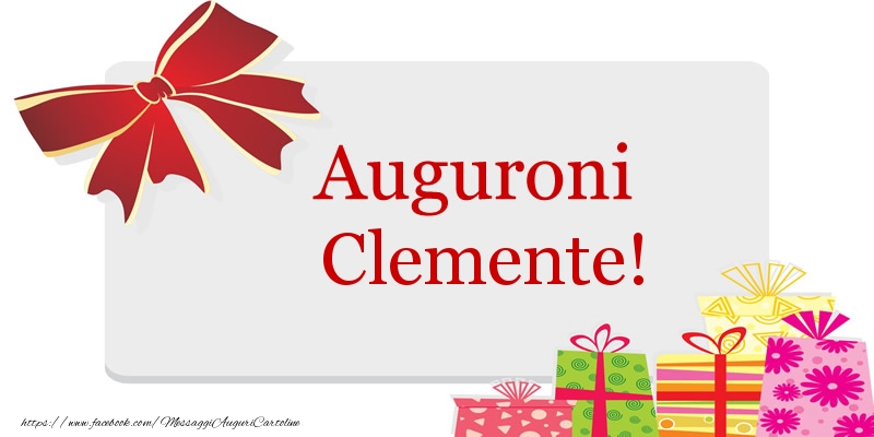 Cartoline di auguri - Auguroni Clemente!