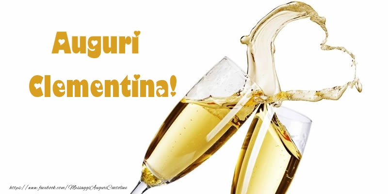 Cartoline di auguri - Champagne | Auguri Clementina!