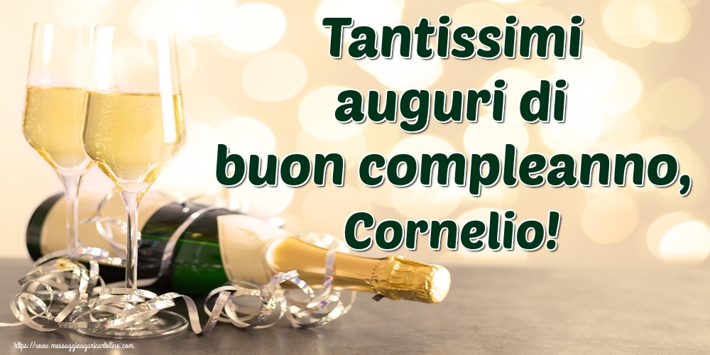 Cartoline di auguri - Champagne | Tantissimi auguri di buon compleanno, Cornelio!