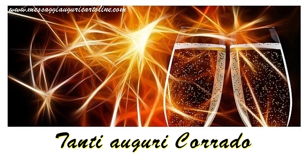 Cartoline di auguri - Champagne | Tanti auguri Corrado