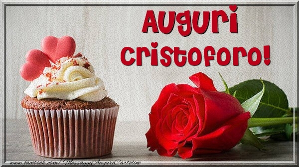 Cartoline di auguri - Rose & Torta | Auguri Cristoforo