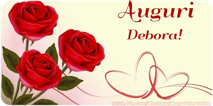 Cartoline di auguri - Rose | Auguri Debora