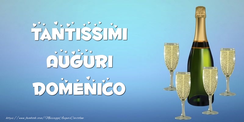 Cartoline di auguri -  Tantissimi Auguri Domenico champagne