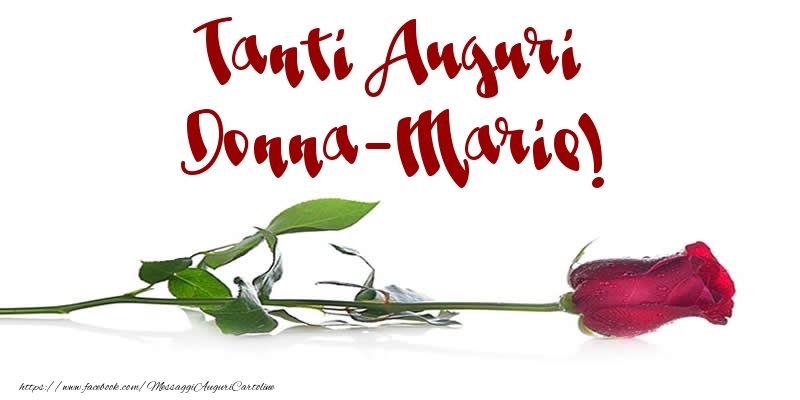 Cartoline di auguri - Fiori & Rose | Tanti Auguri Donna-Marie!