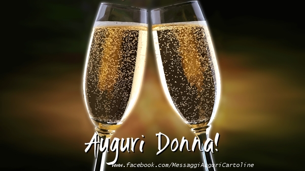 Cartoline di auguri - Champagne | Auguri Donna!