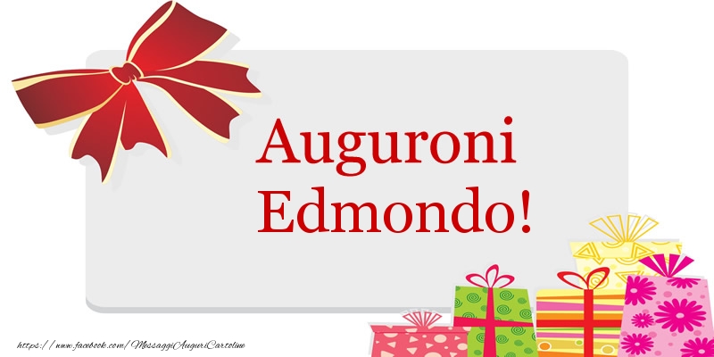 Cartoline di auguri - Auguroni Edmondo!