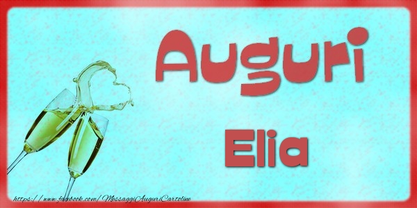 Cartoline di auguri - Auguri Elia