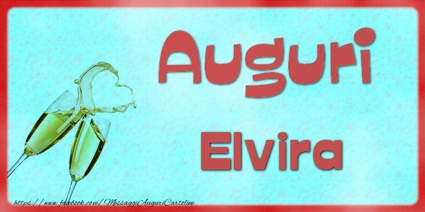 Cartoline di auguri - Auguri Elvira