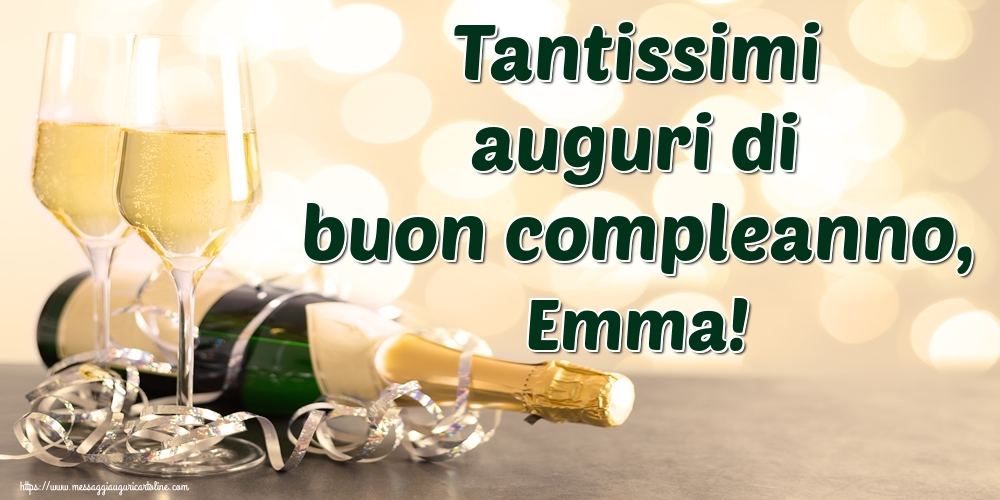 Cartoline di auguri - Champagne | Tantissimi auguri di buon compleanno, Emma!