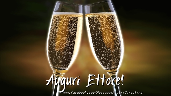 Cartoline di auguri - Champagne | Auguri Ettore!