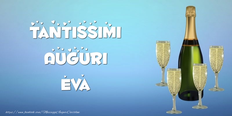 Cartoline di auguri -  Tantissimi Auguri Eva champagne