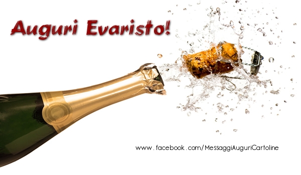 Cartoline di auguri - Champagne | Auguri Evaristo!