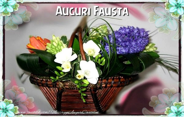 Cartoline di auguri - Auguri Fausta