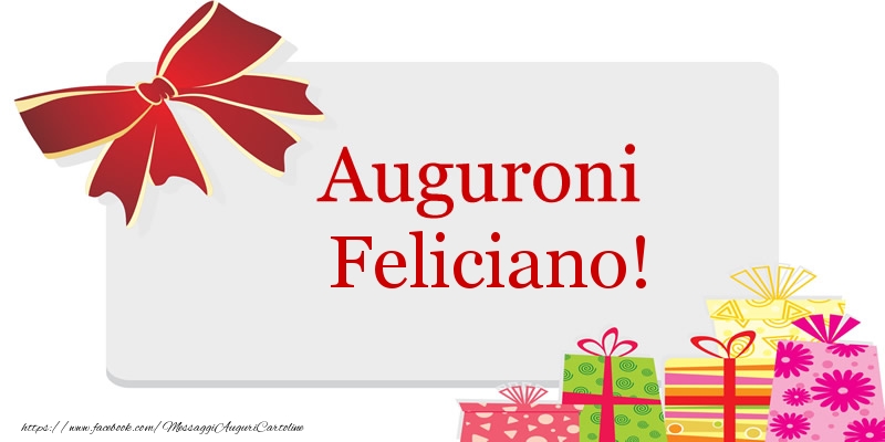 Cartoline di auguri - Auguroni Feliciano!
