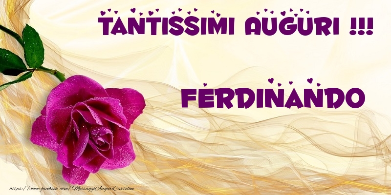 Cartoline di auguri - Tantissimi Auguri !!! Ferdinando