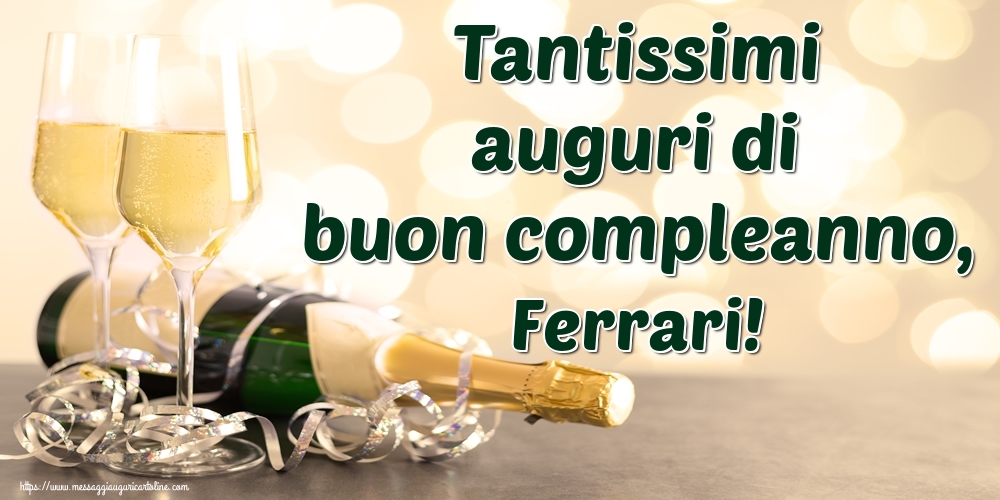 Cartoline di auguri - Champagne | Tantissimi auguri di buon compleanno, Ferrari!