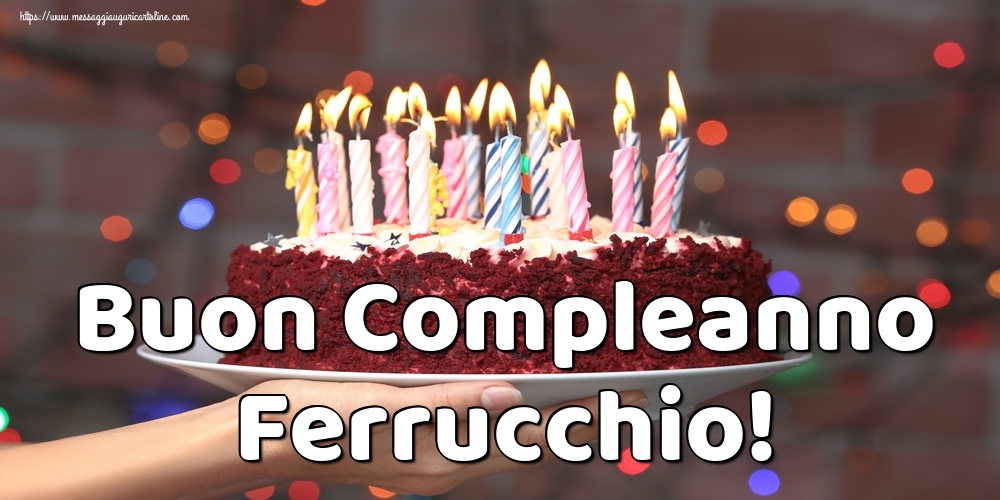 Cartoline di auguri - Torta | Buon Compleanno Ferrucchio!