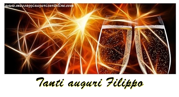Cartoline di auguri - Champagne | Tanti auguri Filippo