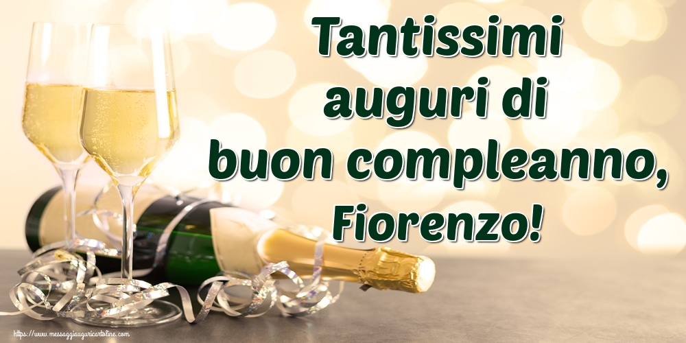 Cartoline di auguri - Champagne | Tantissimi auguri di buon compleanno, Fiorenzo!