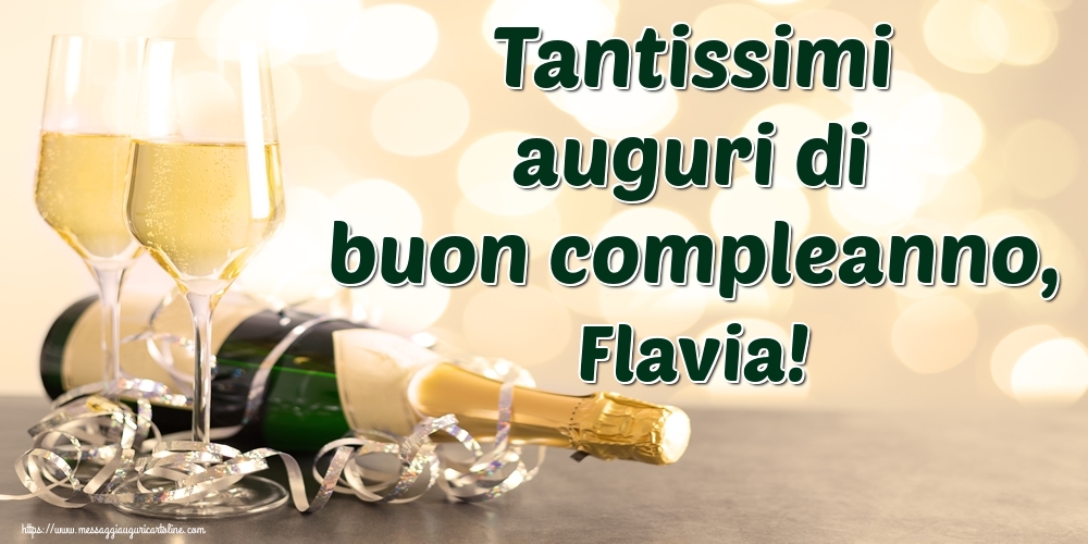 Cartoline di auguri - Champagne | Tantissimi auguri di buon compleanno, Flavia!