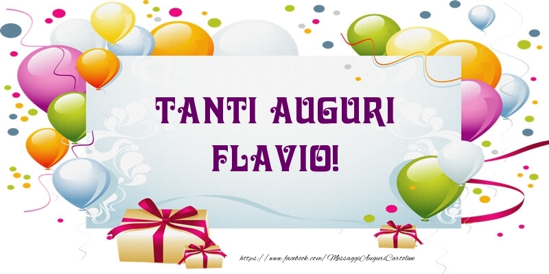 Cartoline di auguri - Palloncini & Regalo | Tanti Auguri Flavio!