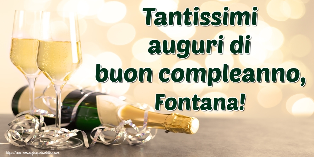 Cartoline di auguri - Champagne | Tantissimi auguri di buon compleanno, Fontana!