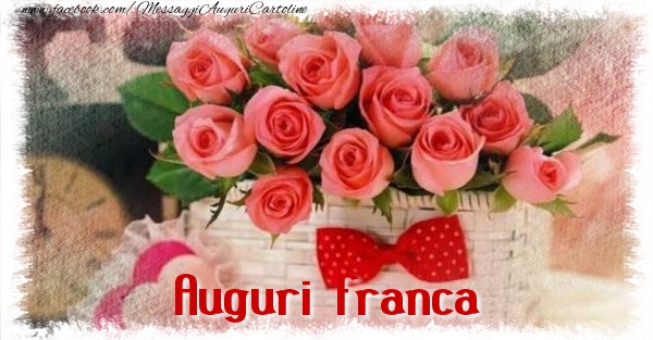 Cartoline di auguri - Mazzo Di Fiori & Rose | Auguri Franca