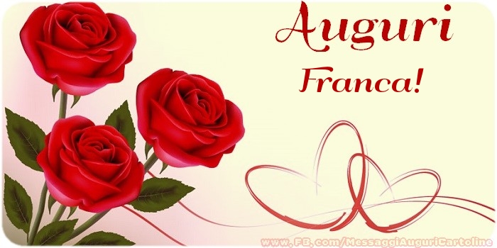 Cartoline di auguri - Rose | Auguri Franca