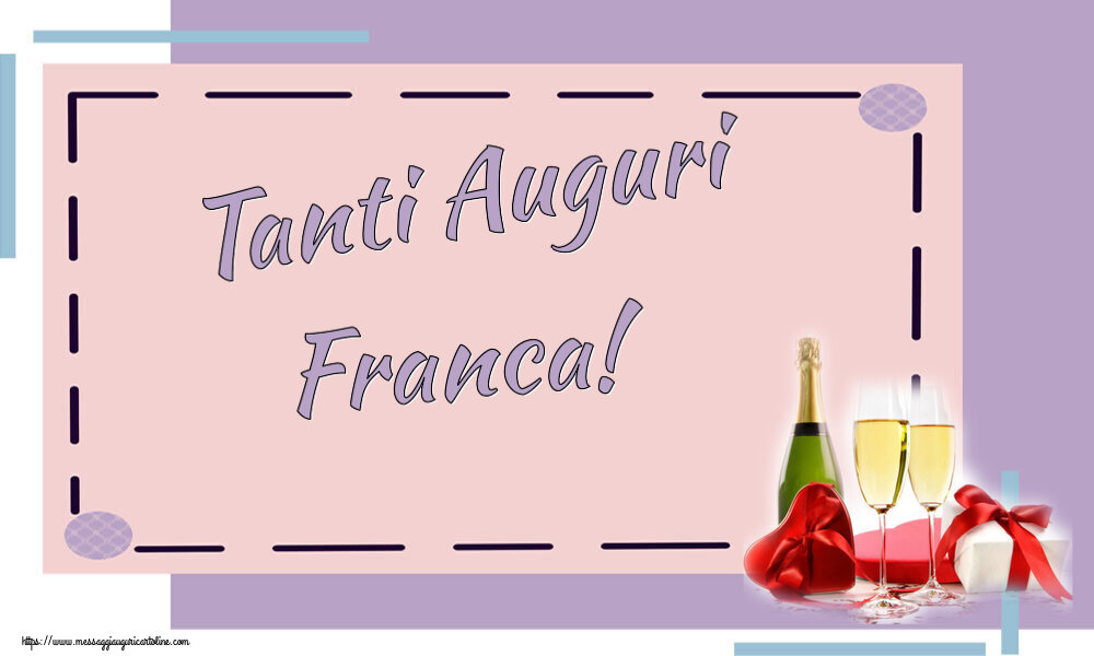 Cartoline di auguri - Champagne | Tanti Auguri Franca!