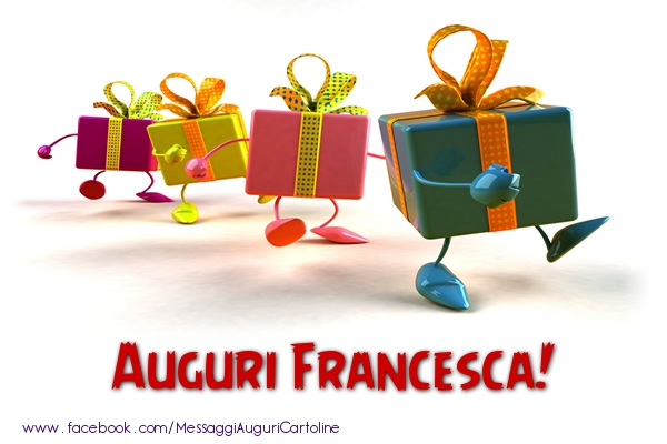 Cartoline di auguri - Auguri Francesca!