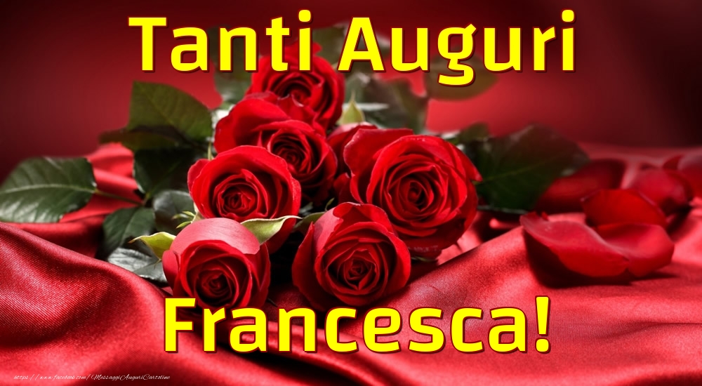 Cartoline di auguri - Tanti Auguri Francesca!