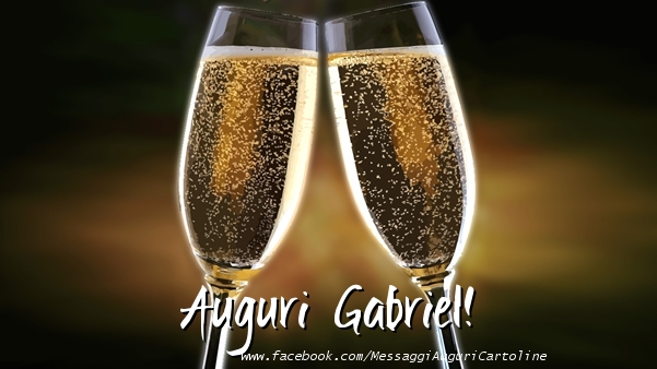 Cartoline di auguri - Champagne | Auguri Gabriel!