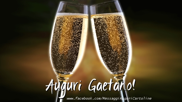 Cartoline di auguri - Champagne | Auguri Gaetano!