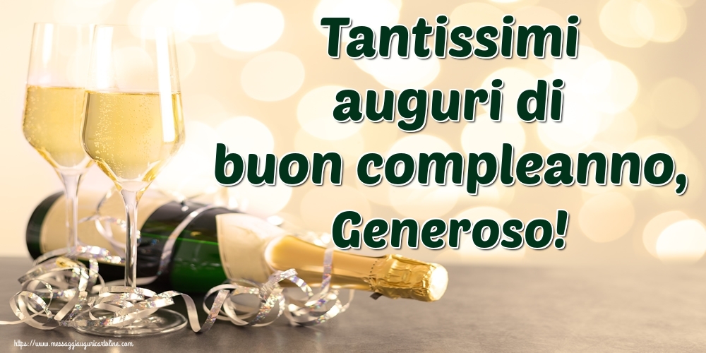 Cartoline di auguri - Champagne | Tantissimi auguri di buon compleanno, Generoso!