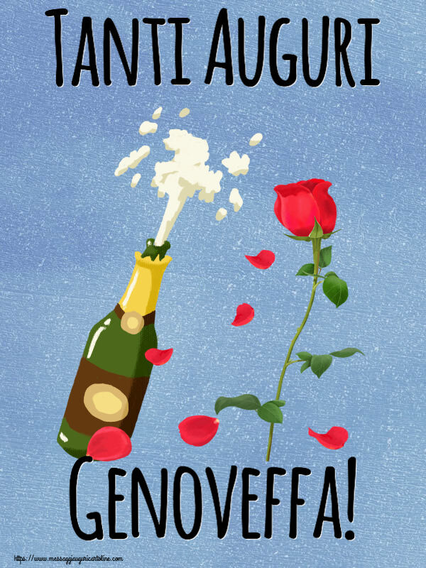 Cartoline di auguri - Fiori & Champagne | Tanti Auguri Genoveffa!