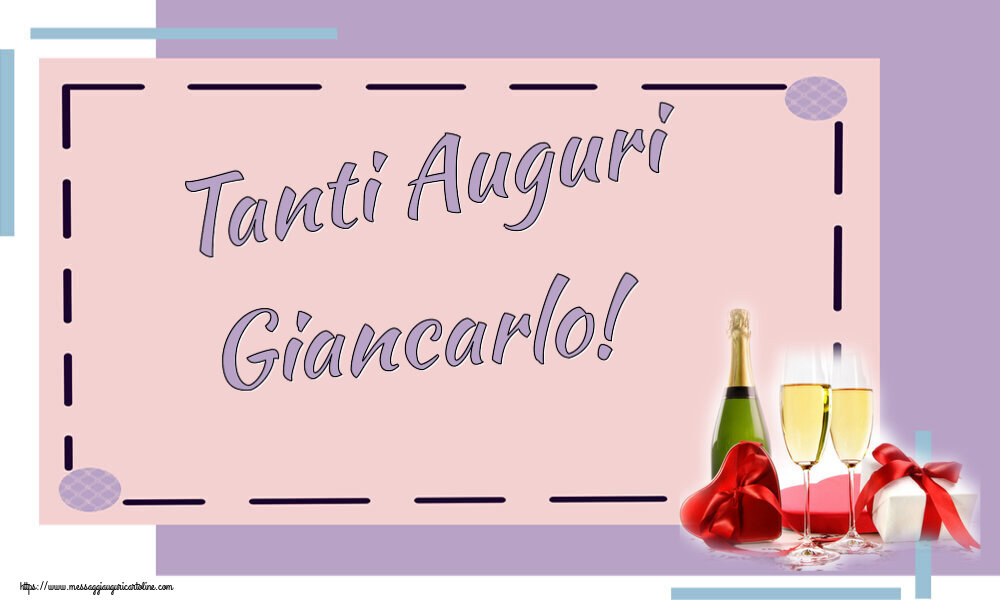 Cartoline di auguri - Champagne | Tanti Auguri Giancarlo!