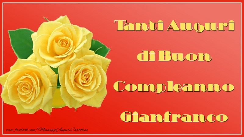 Cartoline di auguri - Tanti Auguri di Buon Compleanno Gianfranco