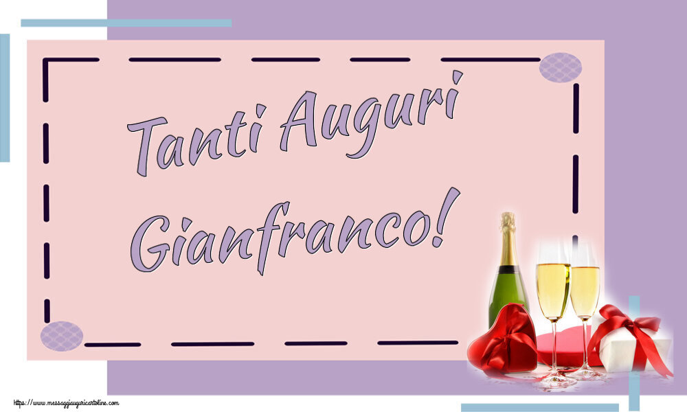 Cartoline di auguri - Champagne | Tanti Auguri Gianfranco!