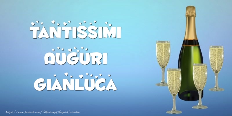 Cartoline di auguri -  Tantissimi Auguri Gianluca champagne