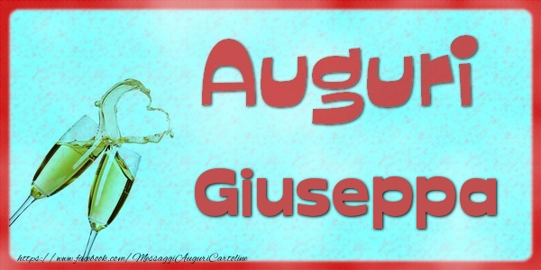 Cartoline di auguri - Auguri Giuseppa
