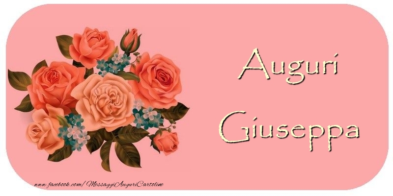 Cartoline di auguri - Rose | Auguri Giuseppa