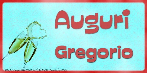 Cartoline di auguri - Auguri Gregorio