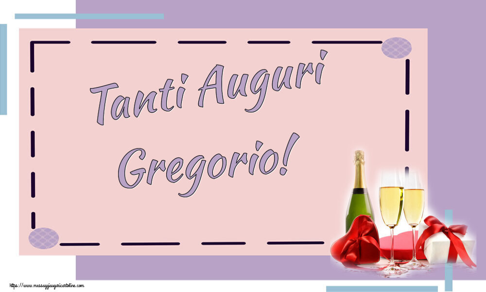 Cartoline di auguri - Champagne | Tanti Auguri Gregorio!