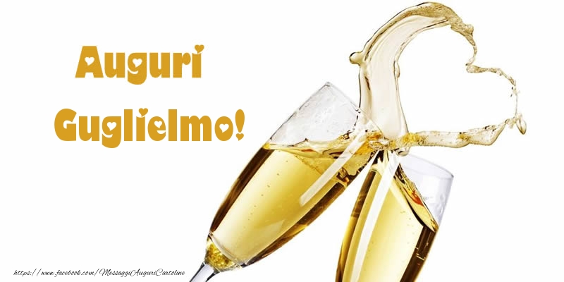 Cartoline di auguri - Champagne | Auguri Guglielmo!