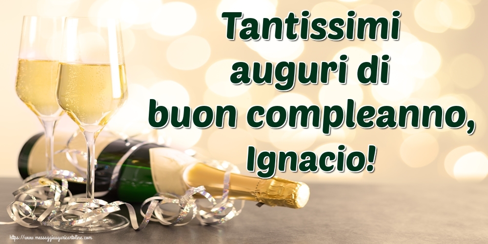 Cartoline di auguri - Champagne | Tantissimi auguri di buon compleanno, Ignacio!