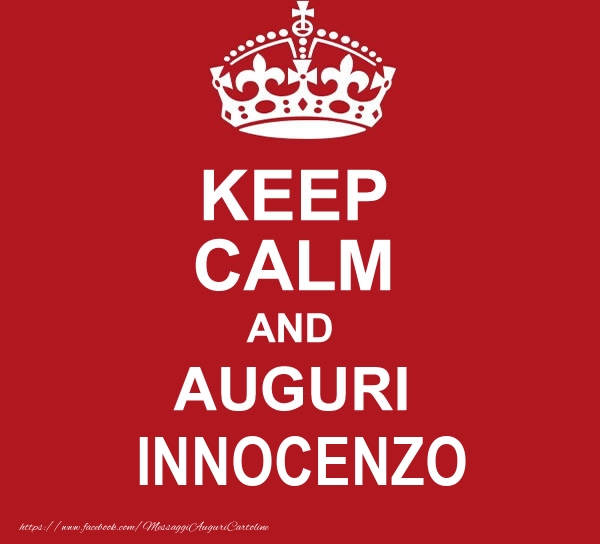 Cartoline di auguri - KEEP CALM AND AUGURI Innocenzo!